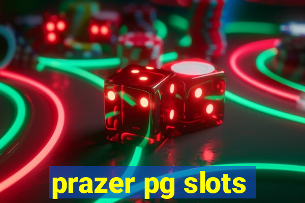 prazer pg slots